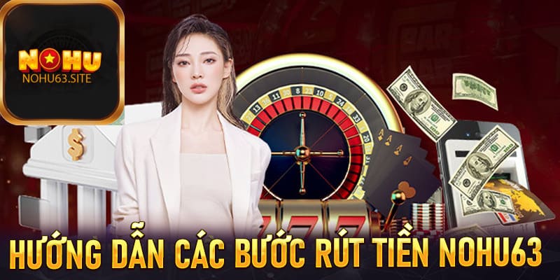 Rút Tiền nohu63